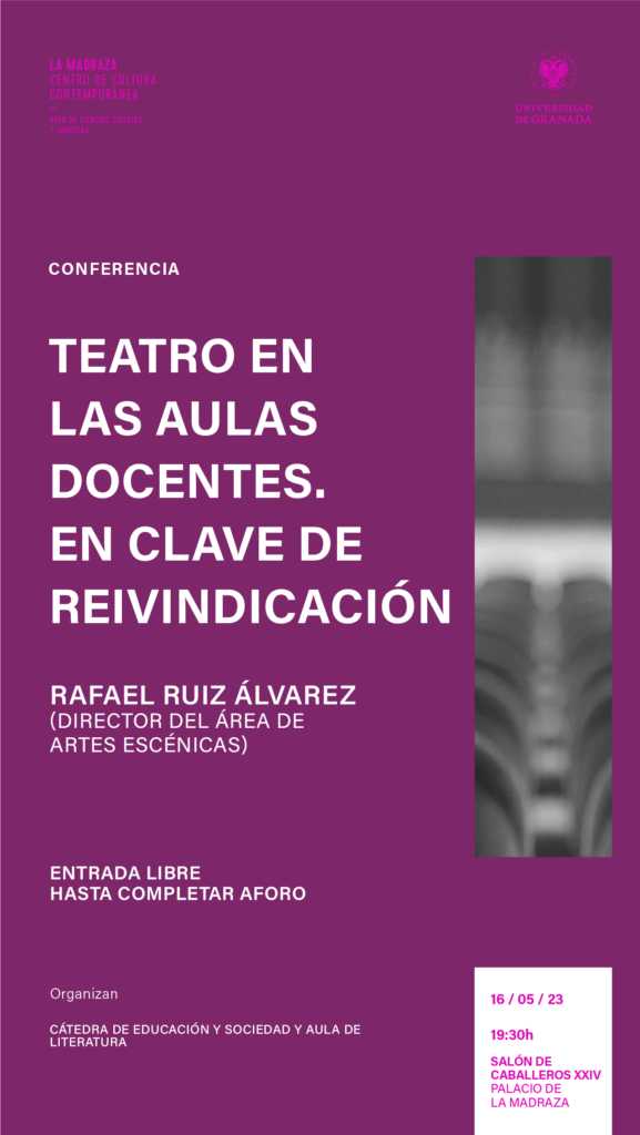 Conferencia: TEATRO EN LAS AULAS DOCENTES. EN CLAVE DE REIVINDICACIÓN Conferencia: TEATRO EN LAS AULAS DOCENTES. EN CLAVE DE REIVINDICACIÓN