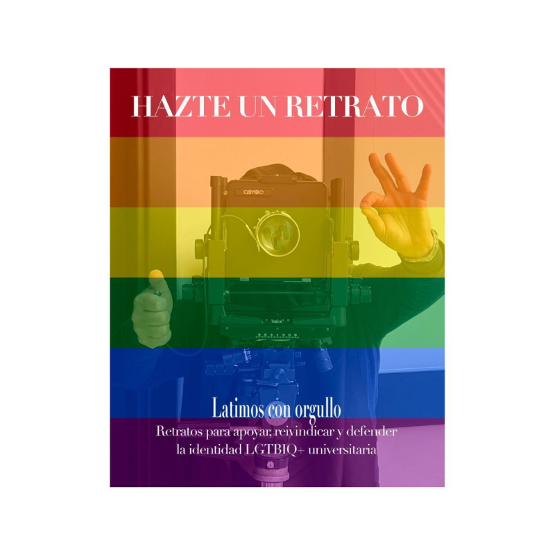 Latimos con Orgullo: Retratos de identidad LGTBIQ+ universitaria Cartel Retratos de identidad LGTBIQ+ universitaria